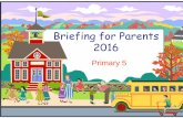 Briefing for Parents 2016 - Ministry of Education