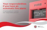 Your responsibilities if you have an automatic fire alarm