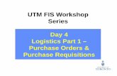 UTM FIS Workshop Series Day 4 Logistics Part 1 – Purchase ...