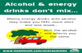 Alcohol & energy drinks don't mix Mixing energy drinks ...