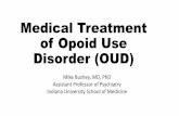 Medical Treatment of Opoid Use Disorder (OUD)