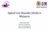 Opioid Use Disorder (OUD) in Malaysia