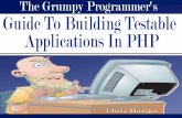 The Grumpy Programmer's Guide To Building Testable PHP ...