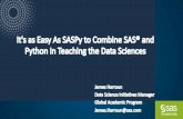 It's as Easy As SASPyto Combine SAS® and Python in ...