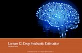 Lecture 12: Deep Stochastic Estimation