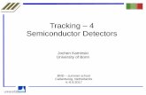 Tracking – 4 Semiconductor Detectors