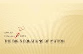 SPH3U February, 17 2015 THE BIG 5 EQUATIONS OF MOTION
