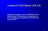Lecture 6: GUI Basics (Ch 12)