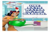 USE BATH WATER IN THE GARDEN. - Spur Steak Ranches