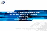 Near-Net-Shape manufacturing by Linear Friction Welding