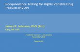 Bioequivalence Testing for Highly Variable Drug Products ...