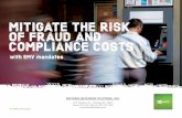 MITIGATE THE RISK OF FRAUD AND COMPLIANCE COSTS