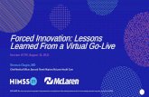 Forced Innovation: Lessons Learned From a Virtual Go-Live