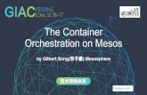 Orchestration on Mesos The Container