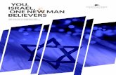 YOU, ISRAEL, ONE NEW MAN BELIEVERS