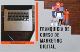 DIGITAL. MARKETING CURSO DE FRANQUICIA DE