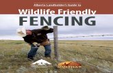1 Alberta Landholder’s Guide to Wildlife Friendly FENCING