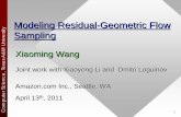 Modeling Residual-Geometric Flow Sampling Xiaoming Wang