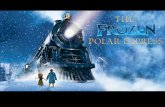 The Frozen Polar Express - Weebly