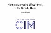 Planning Marketing Effectiveness In the Decade Ahead - CIM