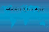 Glaciers & Ice Ages - Weebly