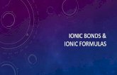 IONIC BONDS & IONIC FORMULAS - psd202.org