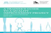A TRAINEE’S GUIDE TO A QUALITY IMPROVEMENT PROJECT