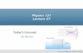 Physics 121 Lecture 27