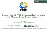 Completion of FRIB Superconducting Linac and Phased Beam ...