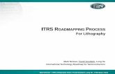 ITRS ROADMAPPING ROCESS For Lithography