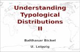 Understanding Typological Distributions II