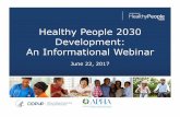 2030 Healthy People 2030 Development: An Informational …
