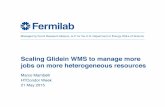 Scaling Glidein WMS to manage more jobs on more ...