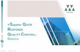 «Supplier QUICK RESPONSE QUALITY CONTROL» Basics