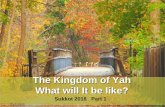 What will It be like? - YAHUAH'S OASIS
