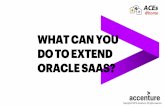 WHAT CAN YOU DO TO EXTEND ORACLE SAAS?