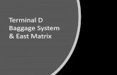 Terminal D Baggage System & East Matrix