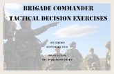 Brigade commander Tactical decision Exercises