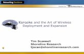 Karaoke and the Art of Wireless Deployment and Expansion