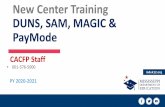 New Center Training DUNS, SAM, MAGIC & PayMode