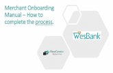 Merchant Onboarding Manual How to complete the process.