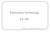 Fabrication Technology LE 341