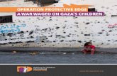 OperatiOn prOtective edge a War Waged On gaza’s children