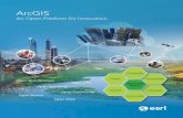 ArcGIS, An Open Platform for Innovation
