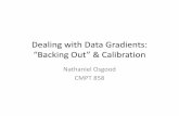 Dealing with Data Gradients: “Backing Out” & Calibration
