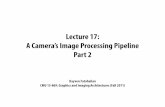Lecture 17: A Camera’s Image Processing Pipeline Part 2