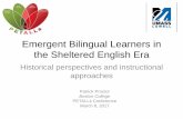 Emergent Bilingual Learners in the Sheltered English Era