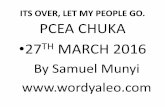 ITS OVER, LET MY PEOPLE GO. PCEA CHUKA 27TH MARCH 2016