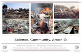Science. Community. Arson