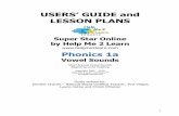 USERS’ GUIDE and LESSON PLANS - Super Star Phonics